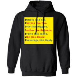 Believe like Ted Express like Roy Love like Higgins shirt $19.95 redirect11282021221129 2
