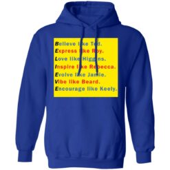 Believe like Ted Express like Roy Love like Higgins shirt $19.95 redirect11282021221129 3