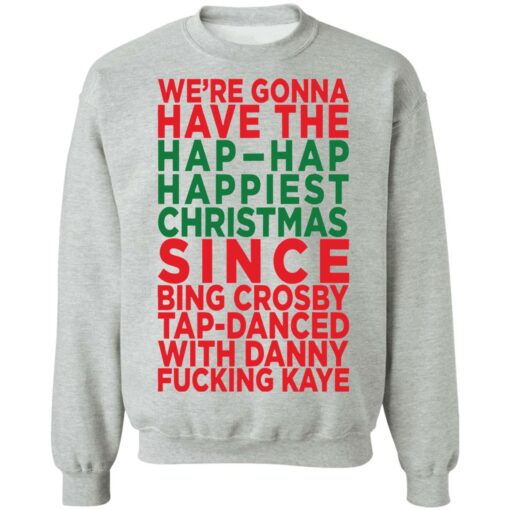 We're gonna have the hap happiest Christmas shirt $19.95