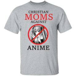 Christian moms against anime shirt $19.95