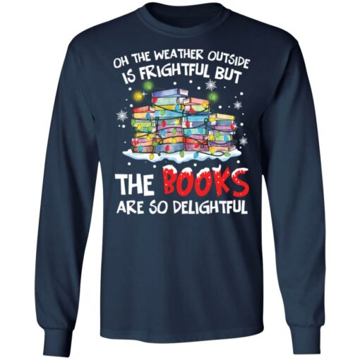 Oh the weather outside is frightful but the books are so delightful Christmas sweater $19.95 redirect12012021031221