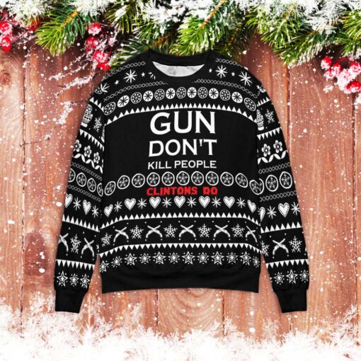 Guns don't kill people clintons do Christmas sweater $39.95