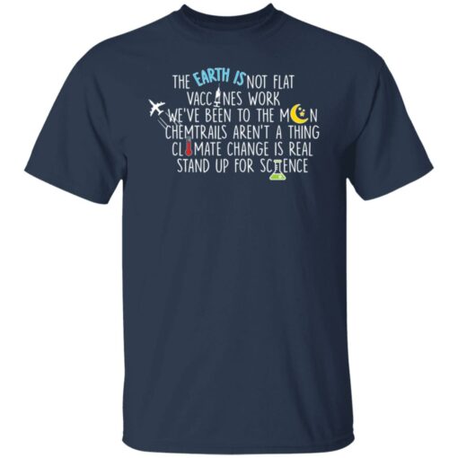 The earth isn’t flat vaccines work we've been to the moon shirt $19.95