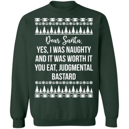 Dear Santa yes i was naughty and it was worth it Christmas sweater $19.95
