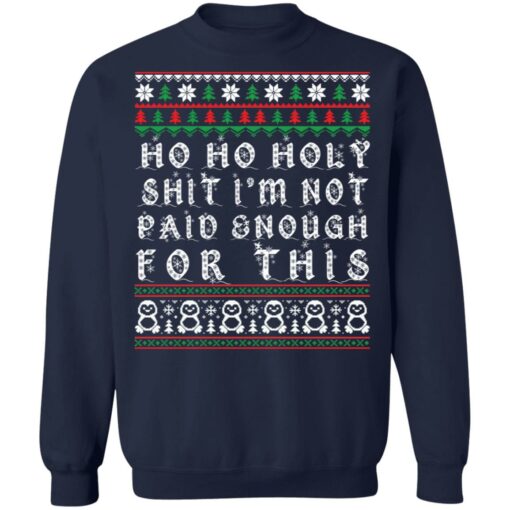 Ho ho holy shit I’m not paid enough for this Christmas sweater $19.95