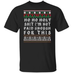 Ho ho holy shit I’m not paid enough for this Christmas sweater $19.95