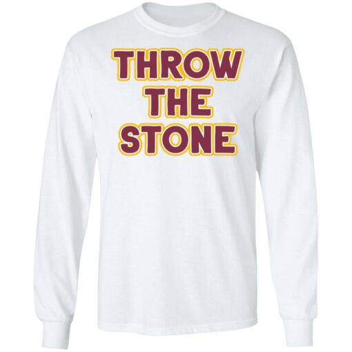 Throw the stone shirt $19.95