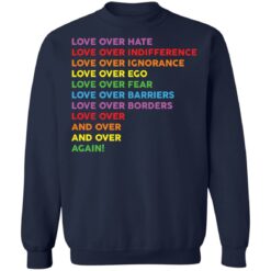 LGBT love over hate love over indifference love over ignorance shirt $19.95