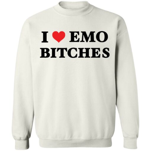 I love emo bitches shirt $19.95