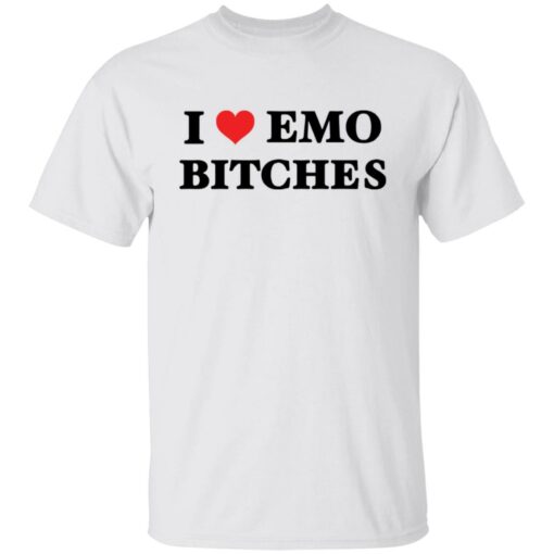 I love emo bitches shirt $19.95