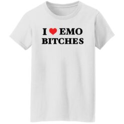 I love emo bitches shirt $19.95