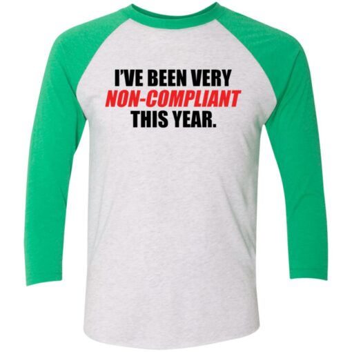 I've been very non compliant this year shirt $29.95
