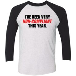 I've been very non compliant this year shirt $29.95