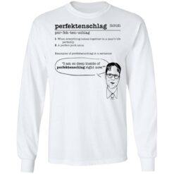 The Office Dwight Perfectenschlag noun shirt when everything comes $19.95