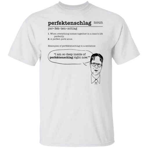 The Office Dwight Perfectenschlag noun shirt when everything comes $19.95