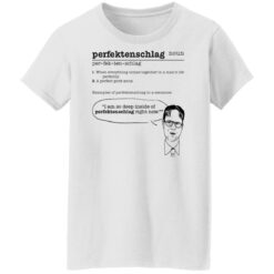 The Office Dwight Perfectenschlag noun shirt when everything comes $19.95