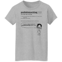 The Office Dwight Perfectenschlag noun shirt when everything comes $19.95