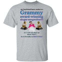 My boyfriend harry styles is a Grammy award winning singer songwriter shirt $19.95 redirect12052021231209 2