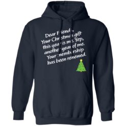 Dear friends your Christmas gift this year is me yep Christmas sweater $19.95