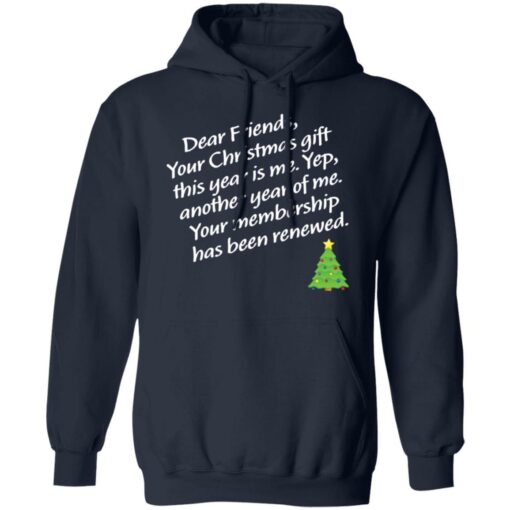 Dear friends your Christmas gift this year is me yep Christmas sweater $19.95 redirect12062021041216 4