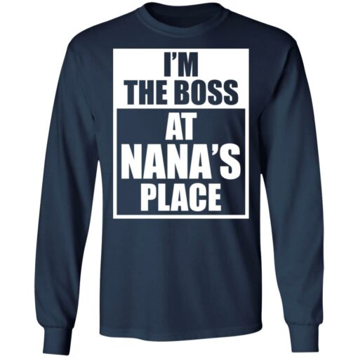 I’m the boss at nana’s place shirt $19.95 redirect12062021051241 3
