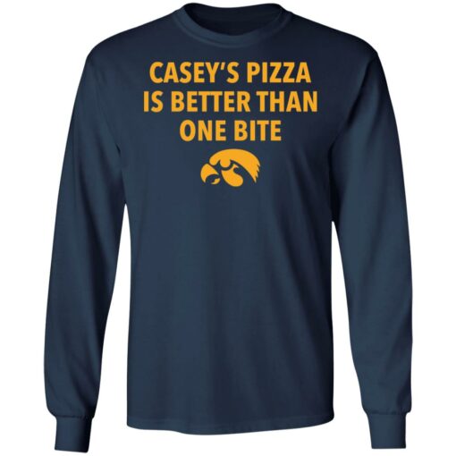 Casey’s pizza is better than one bite shirt $19.95