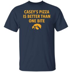 Casey’s pizza is better than one bite shirt $19.95 redirect12062021061259 2