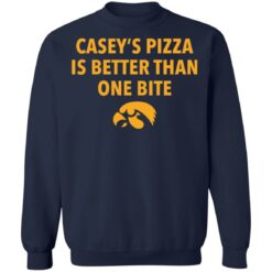 Casey’s pizza is better than one bite shirt $19.95