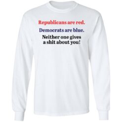 Republicans are red democrats are blue neither one gives a shit about you shirt $19.95 redirect12072021031213 1