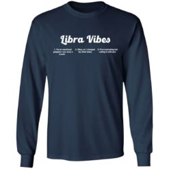 Wear Libra Vibes i'm an emotional gangsta shirt $19.95