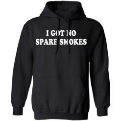 I got no spare smokes shirt $19.95 redirect12072021231230 2