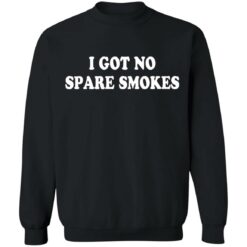 I got no spare smokes shirt $19.95 redirect12072021231230 4