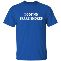 I got no spare smokes shirt $19.95 redirect12072021231231 1