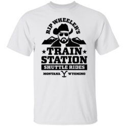 Rip Wheeler train station shuttle rides montana wyoming shirt $19.95 redirect12092021041239 5