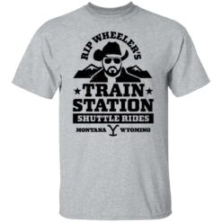 Rip Wheeler train station shuttle rides montana wyoming shirt $19.95 redirect12092021041239 6