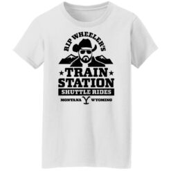 Rip Wheeler train station shuttle rides montana wyoming shirt $19.95