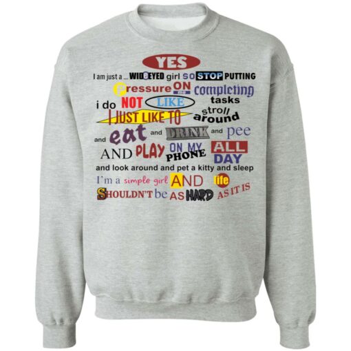 Yes i am just a wideyed girl so stop putting pressure shirt $19.95 redirect12092021061224 4