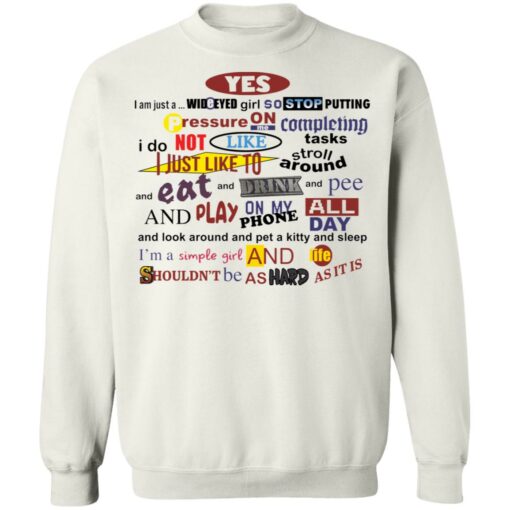 Yes i am just a wideyed girl so stop putting pressure shirt $19.95 redirect12092021061224 5