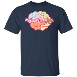 Mom brain shirt $19.95 redirect12092021231230 7