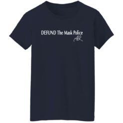 Defund the mask police shirt $19.95 redirect12102021021230 7