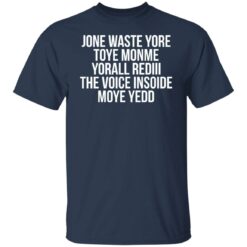 Jone waste yore toye monme yorall rediii the voice insoide moye yedd shirt $19.95 redirect12102021021231 7