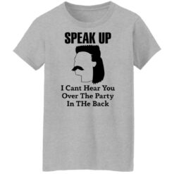 Redneck Mullet speak up i can’t hear you over this party in the back shirt $19.95