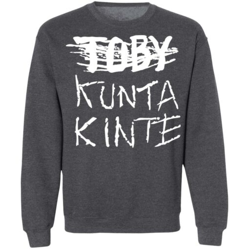 Toby kunta kinte shirt $19.95