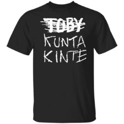 Toby kunta kinte shirt $19.95