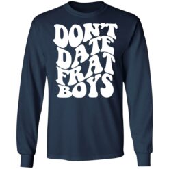 Don’t date frat boys shirt $19.95 redirect12122021231230 1