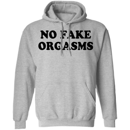 No fake orgasms shirt $19.95 redirect12132021001212 2