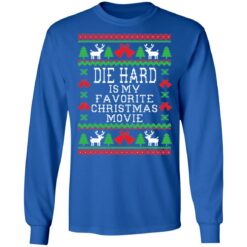 Die hard is my favorite Christmas movie Christmas sweater $19.95