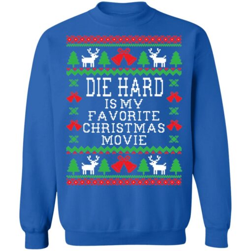 Die hard is my favorite Christmas movie Christmas sweater $19.95