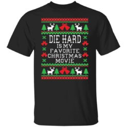 Die hard is my favorite Christmas movie Christmas sweater $19.95 redirect12132021051245