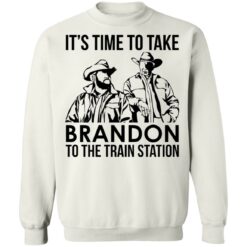 John and Rip it’s time to take brandon to the train station shirt $19.95